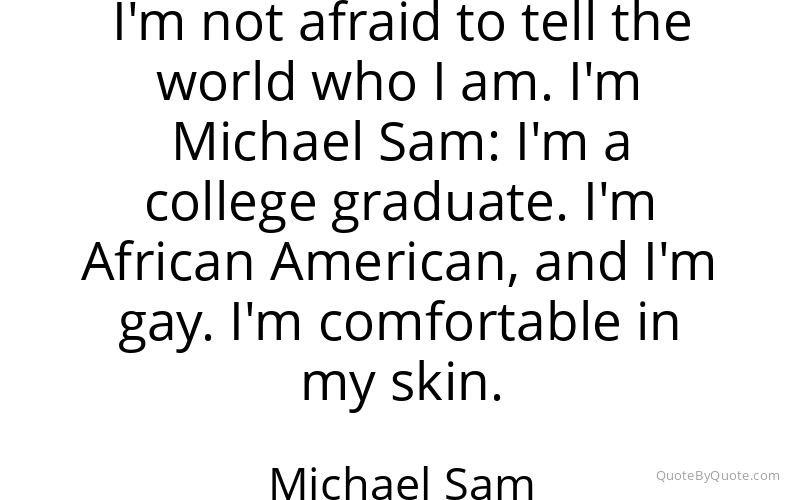 Preview image for this quote by Michael Sam