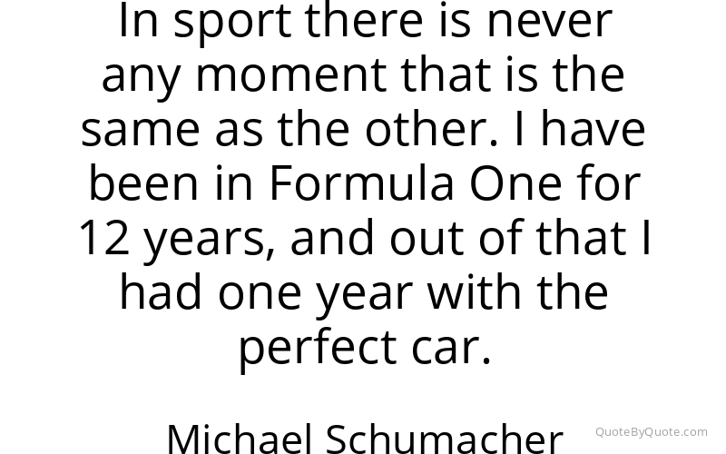 Preview image for this quote by Michael Schumacher