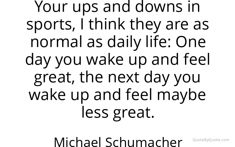Preview image for this quote by Michael Schumacher