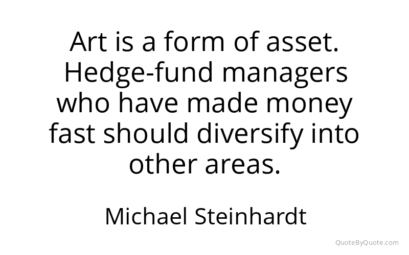 Preview image for this quote by Michael Steinhardt