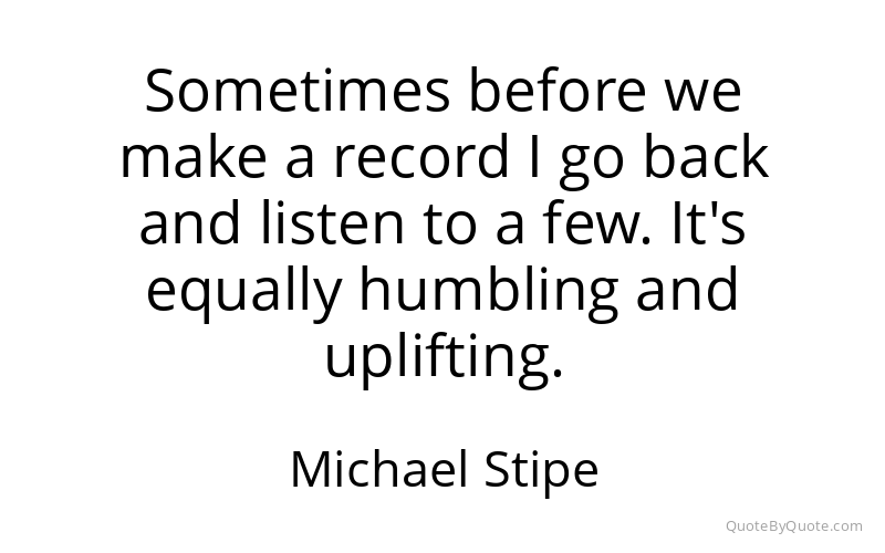 Preview image for this quote by Michael Stipe