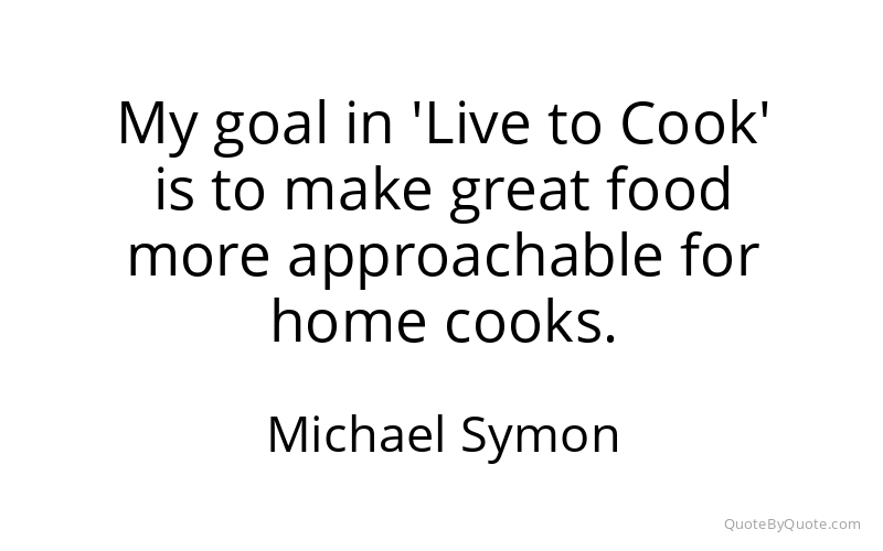 Preview image for this quote by Michael Symon