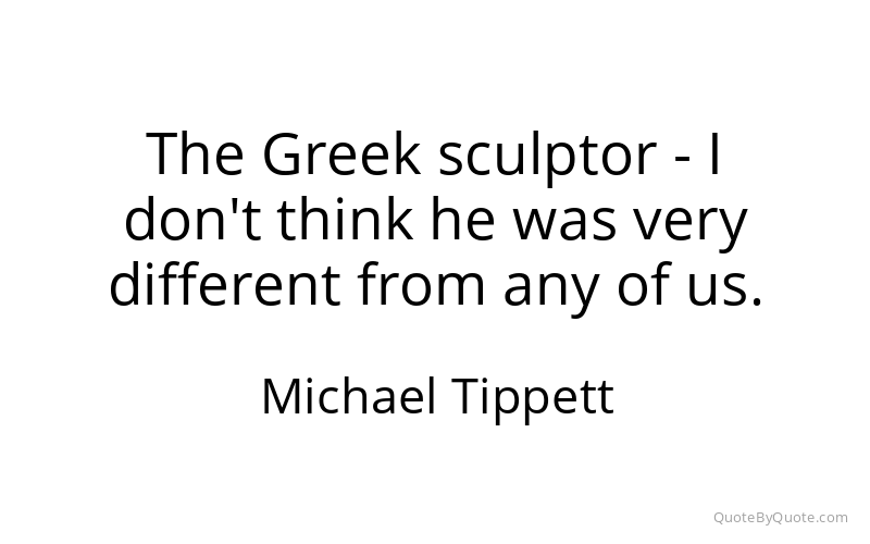 Preview image for this quote by Michael Tippett