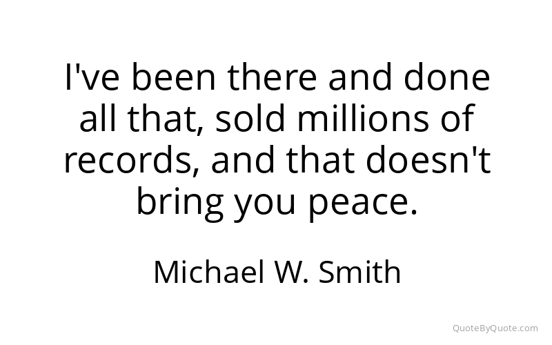 Preview image for this quote by Michael W. Smith
