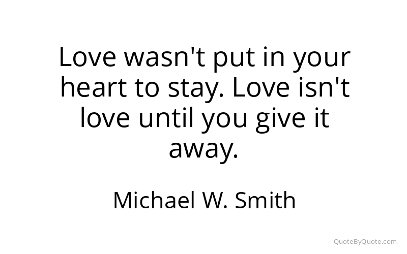 Preview image for this quote by Michael W. Smith