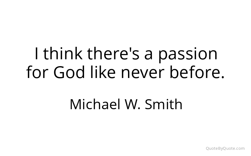 Preview image for this quote by Michael W. Smith
