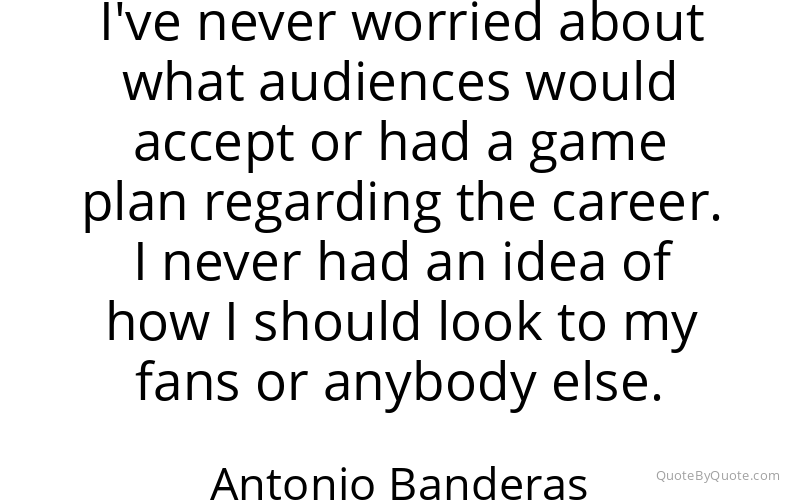 Preview image for this quote by Antonio Banderas