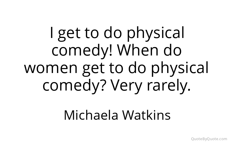 Preview image for this quote by Michaela Watkins