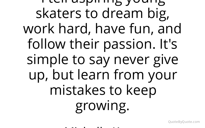 Preview image for this quote by Michelle Kwan