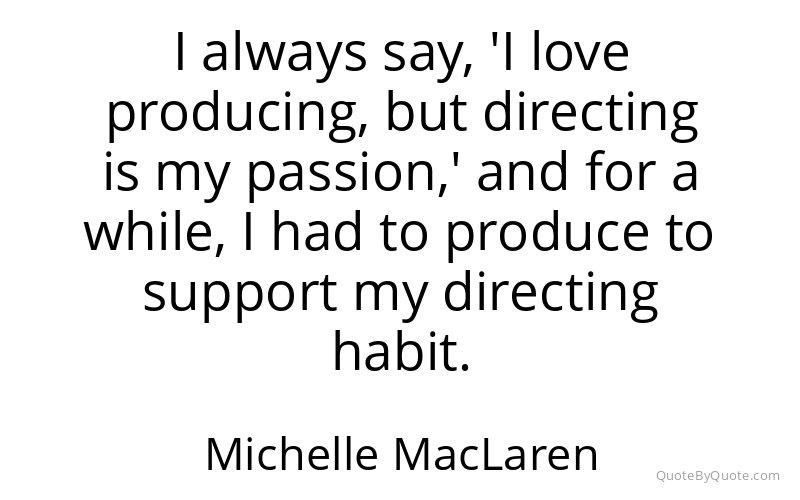 Preview image for this quote by Michelle MacLaren