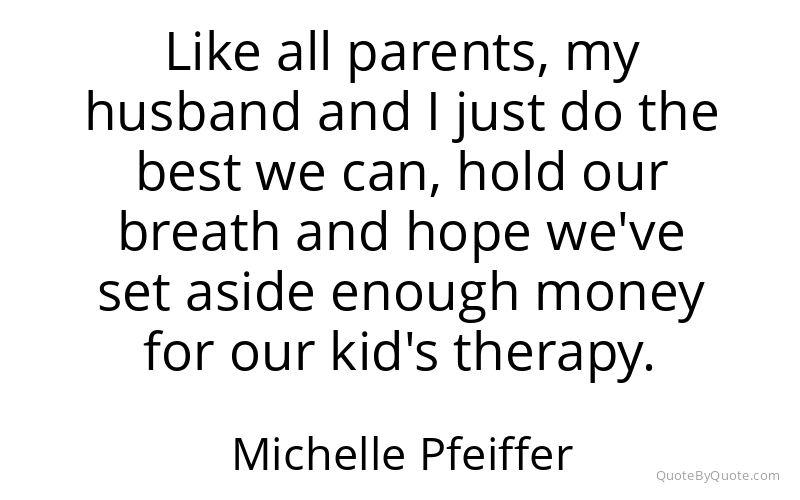 Preview image for this quote by Michelle Pfeiffer