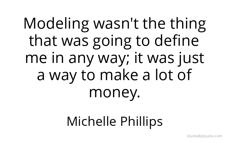 Preview image for this quote by Michelle Phillips