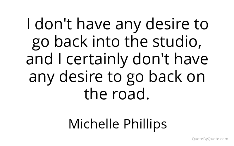 Preview image for this quote by Michelle Phillips