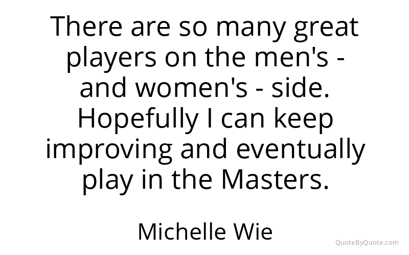 Preview image for this quote by Michelle Wie