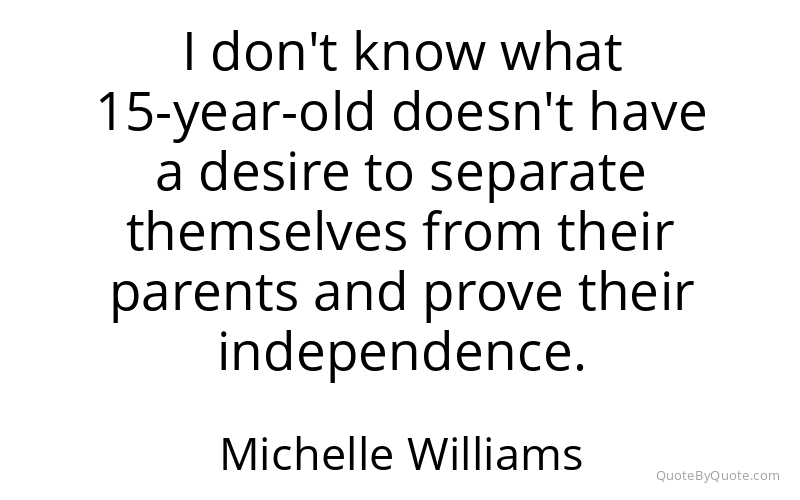 Preview image for this quote by Michelle Williams