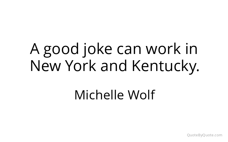 Preview image for this quote by Michelle Wolf