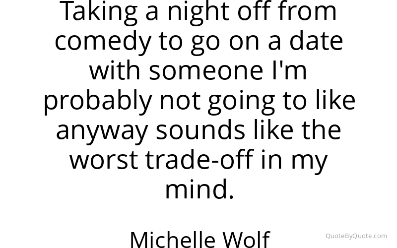 Preview image for this quote by Michelle Wolf