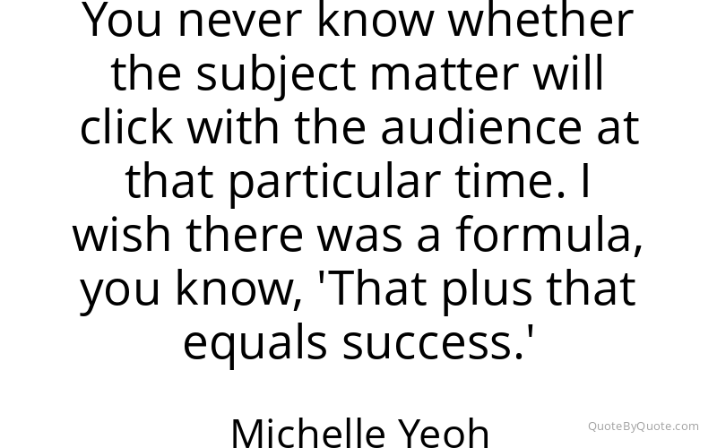 Preview image for this quote by Michelle Yeoh