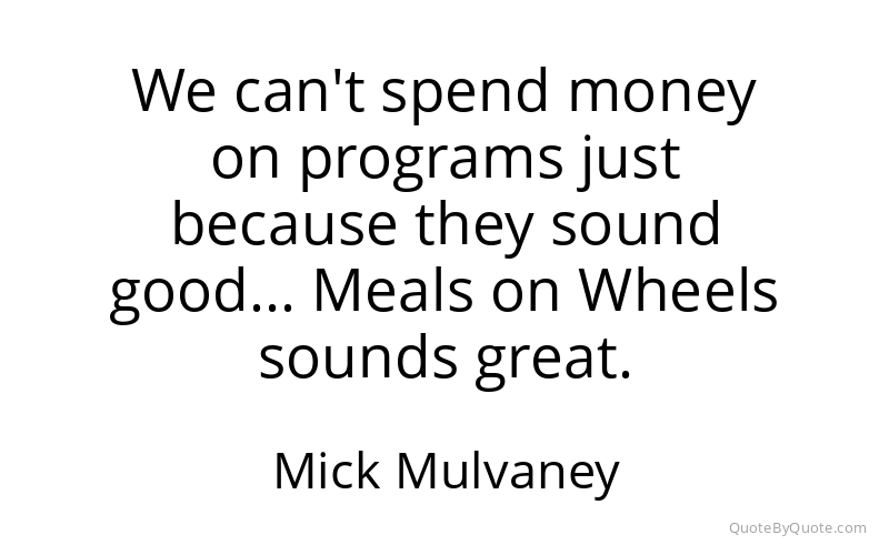 Preview image for this quote by Mick Mulvaney