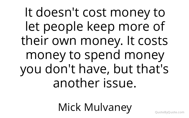 Preview image for this quote by Mick Mulvaney