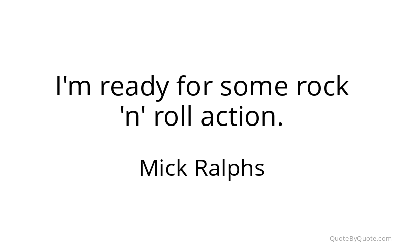 Preview image for this quote by Mick Ralphs
