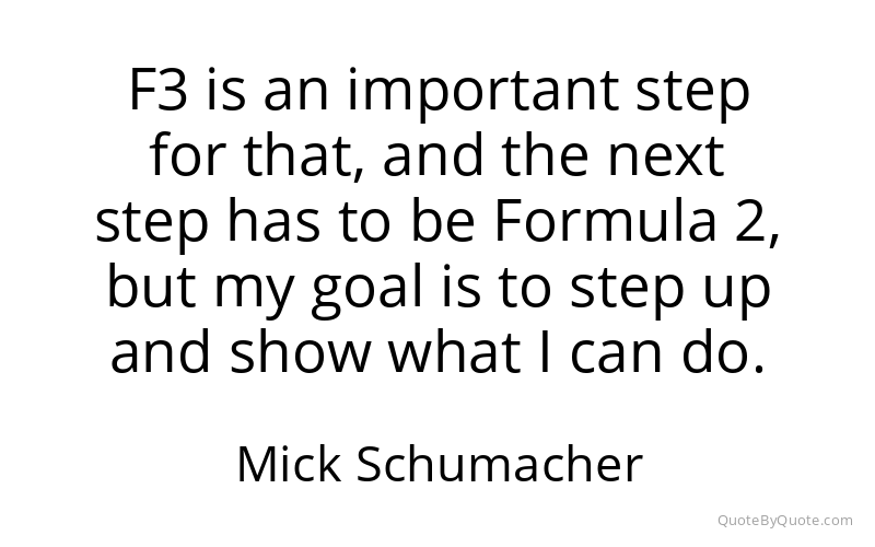 Preview image for this quote by Mick Schumacher