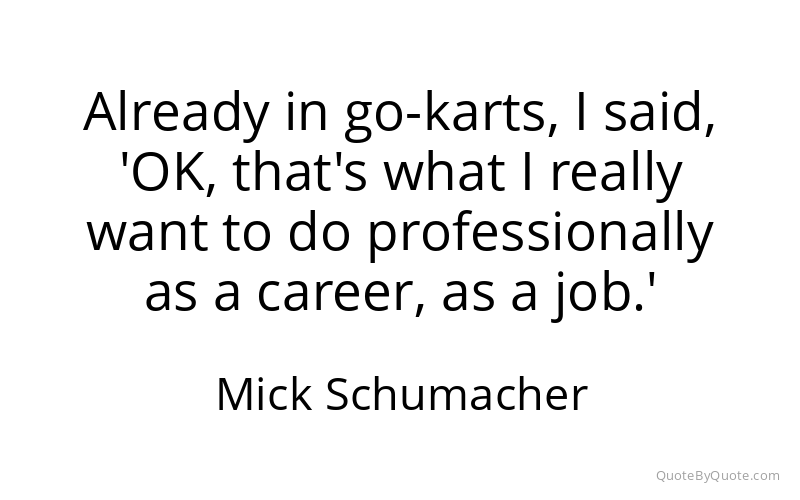 Preview image for this quote by Mick Schumacher