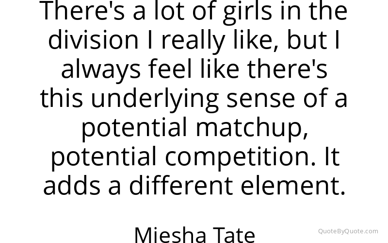 Preview image for this quote by Miesha Tate