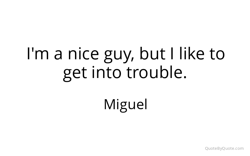 Preview image for this quote by Miguel