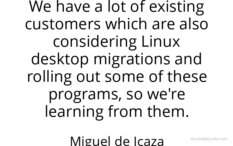 Preview image for this quote by Miguel de Icaza