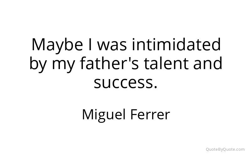 Preview image for this quote by Miguel Ferrer