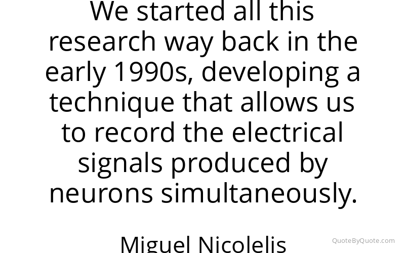 Preview image for this quote by Miguel Nicolelis