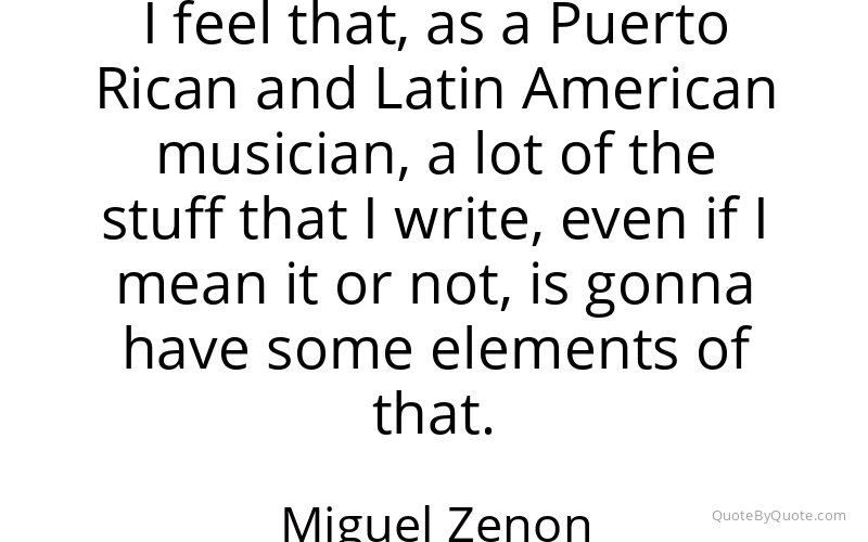 Preview image for this quote by Miguel Zenon