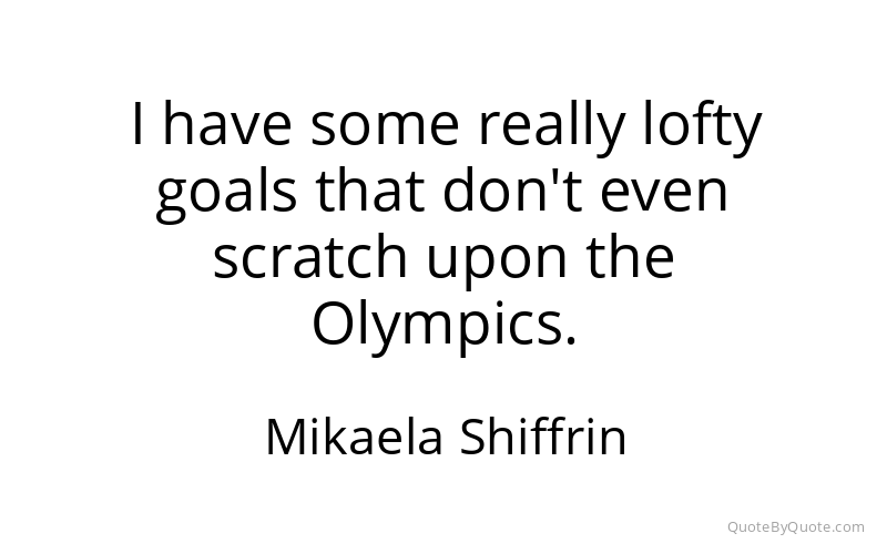 Preview image for this quote by Mikaela Shiffrin