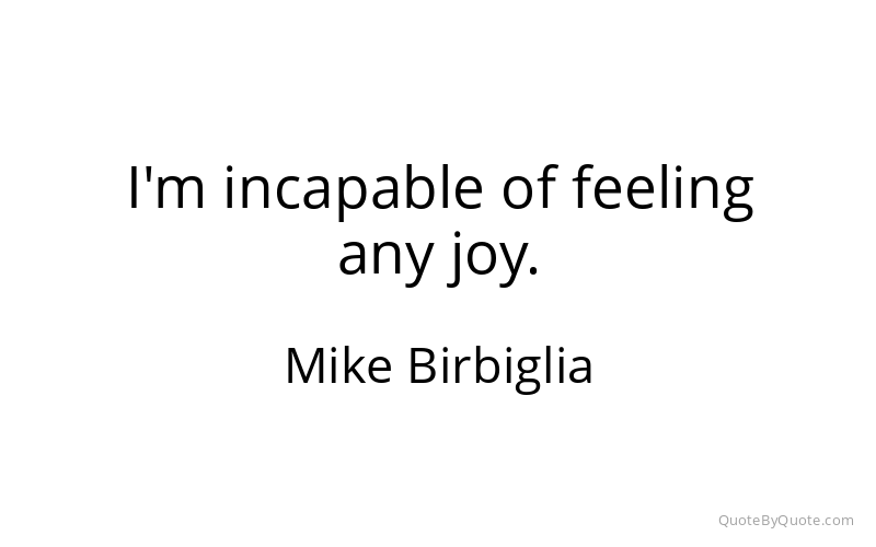 Preview image for this quote by Mike Birbiglia