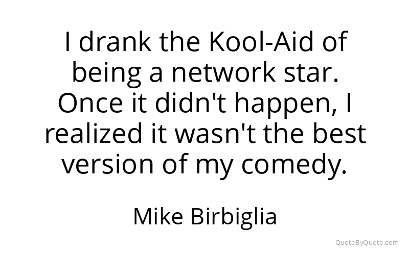 Preview image for this quote by Mike Birbiglia