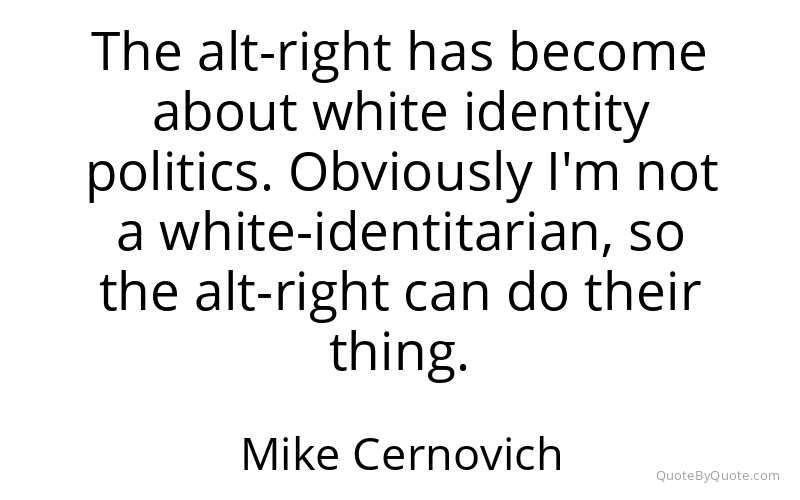 Preview image for this quote by Mike Cernovich