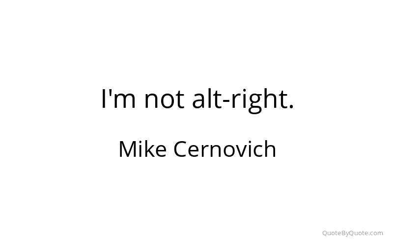 Preview image for this quote by Mike Cernovich
