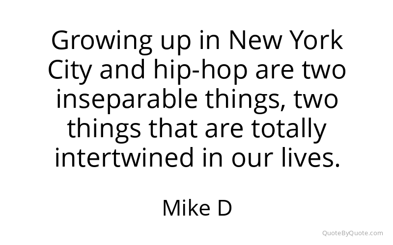 Preview image for this quote by Mike D