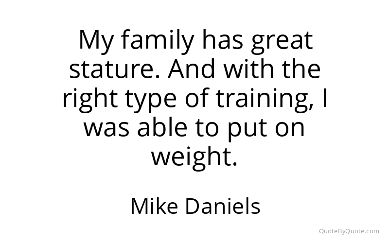 Preview image for this quote by Mike Daniels