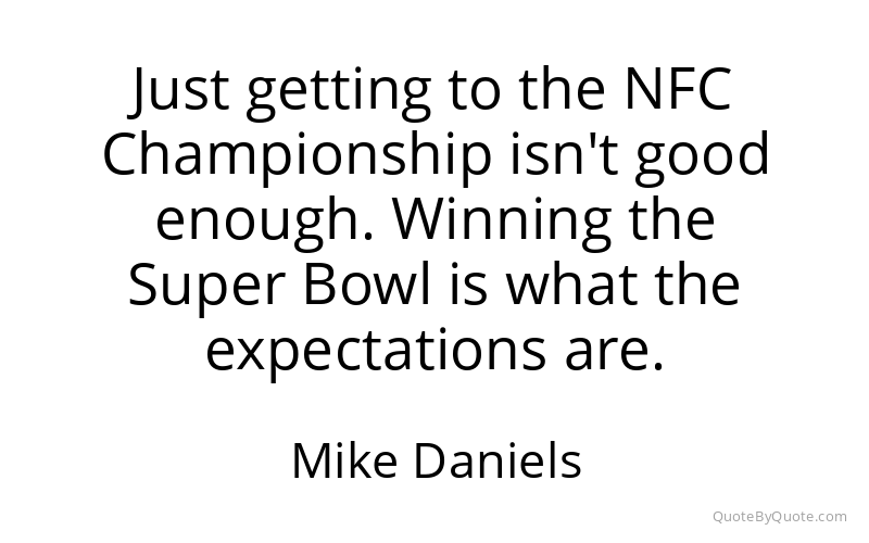 Preview image for this quote by Mike Daniels