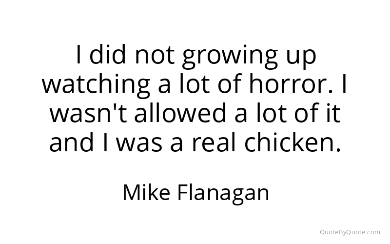 Preview image for this quote by Mike Flanagan