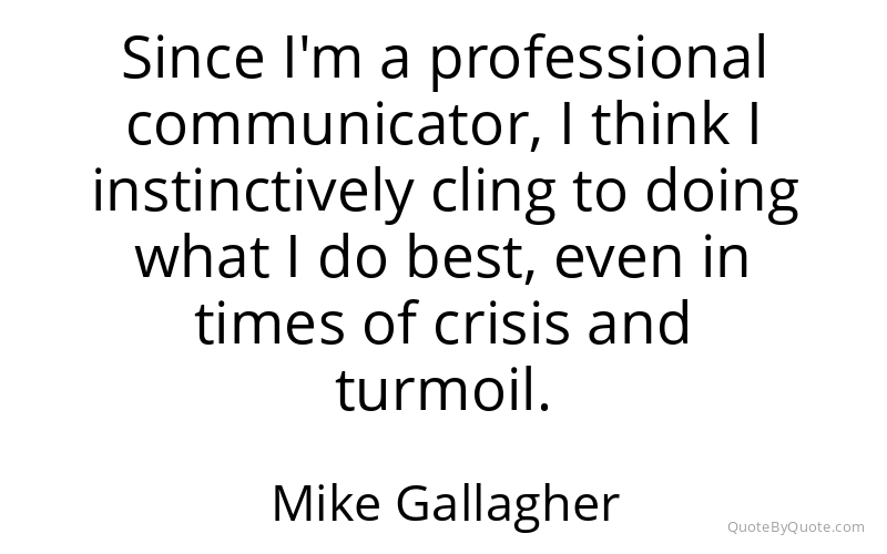 Preview image for this quote by Mike Gallagher