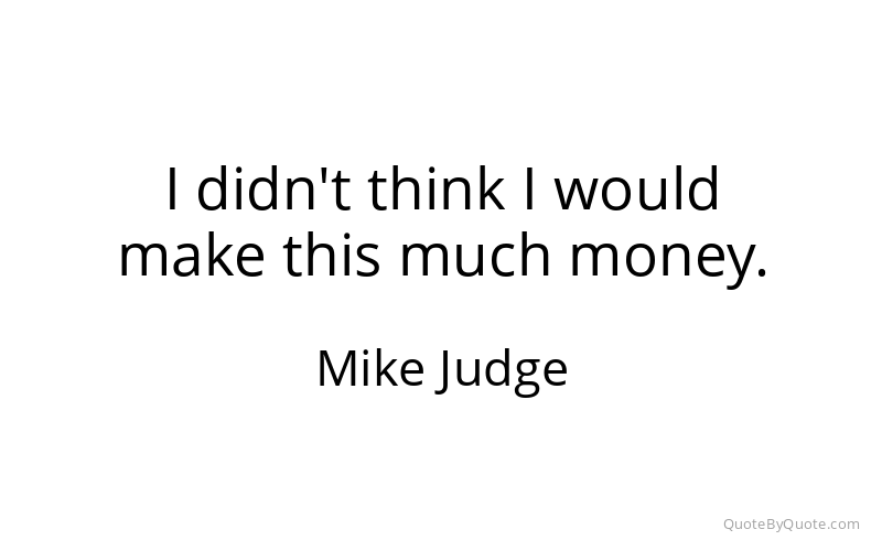 Preview image for this quote by Mike Judge