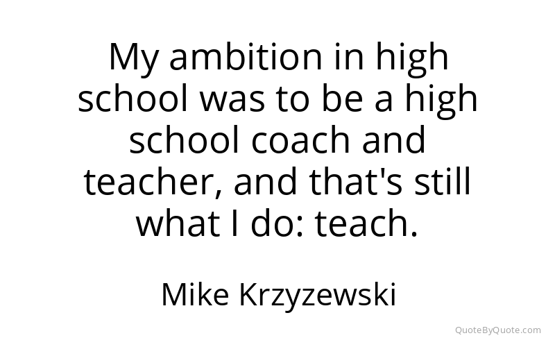 Preview image for this quote by Mike Krzyzewski