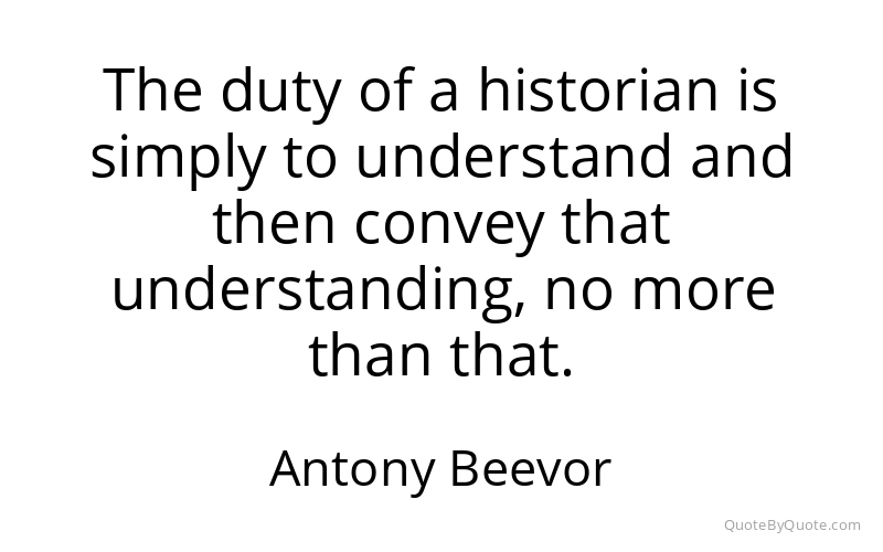 Preview image for this quote by Antony Beevor