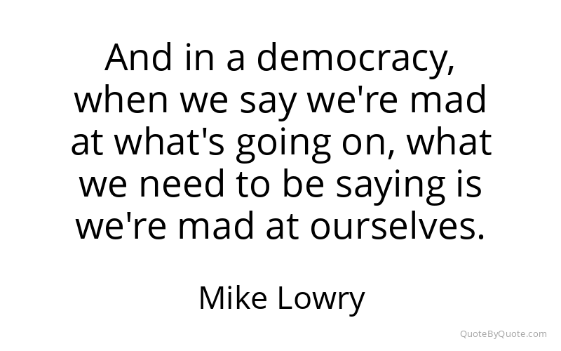 Preview image for this quote by Mike Lowry