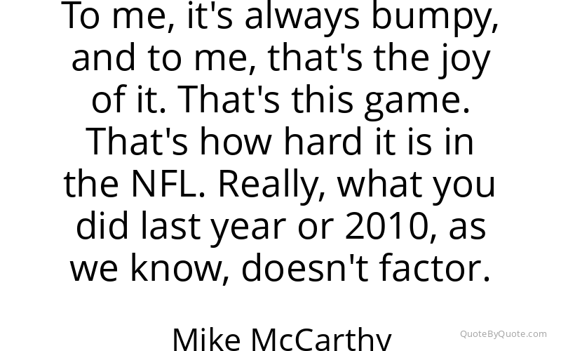 Preview image for this quote by Mike McCarthy