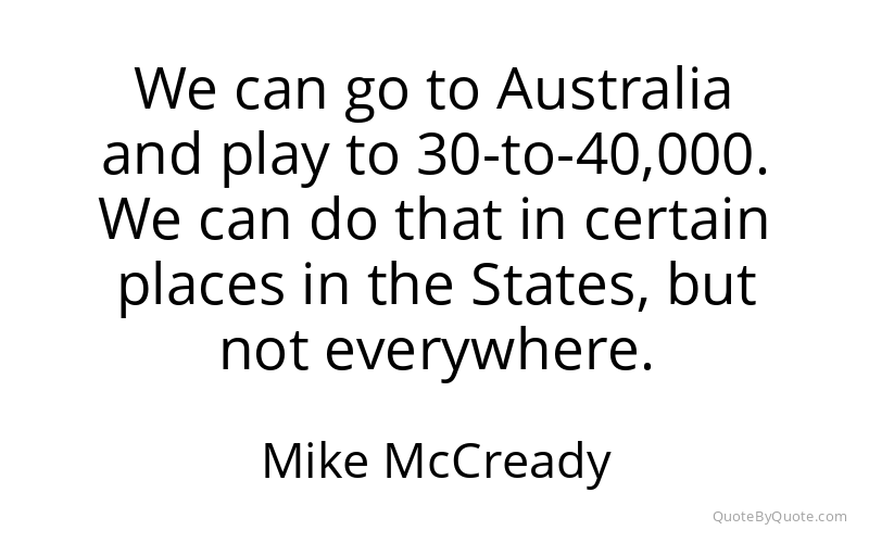 Preview image for this quote by Mike McCready