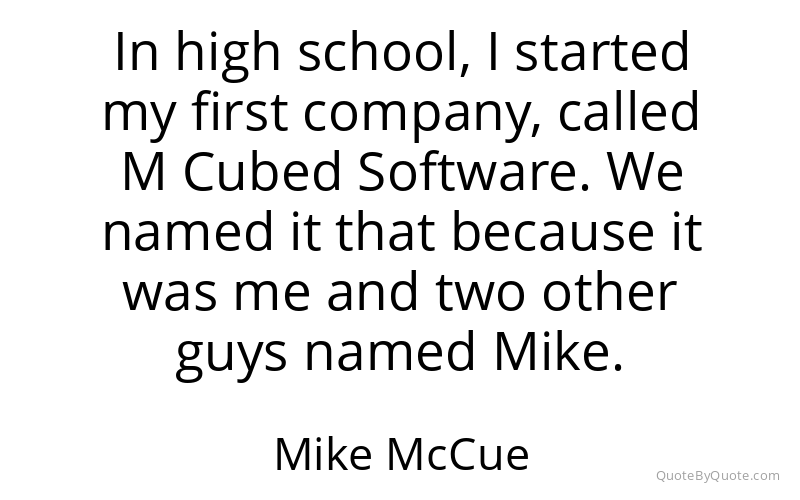 Preview image for this quote by Mike McCue